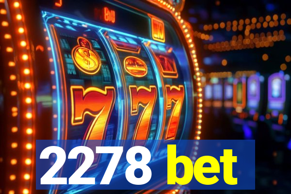 2278 bet